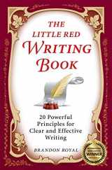 9781897393208-1897393202-The Little Red Writing Book: 20 Powerful Principles for Clear and Effective Writing (International Edition)