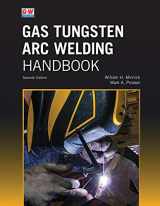 9781645641377-1645641376-Gas Tungsten Arc Welding Handbook