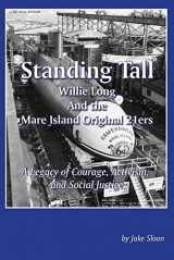 9781942860020-1942860021-Standing Tall: Willie Long and the Mare Island Original 21ers (1)