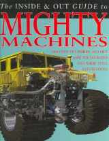 9781403490872-1403490872-The Inside & Out Guide To Mighty Machines (Inside And Out Guides)