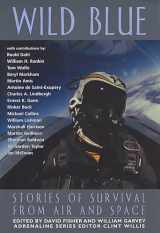 9781560252511-1560252510-Wild Blue: Stories of Survival from Air and Space (Adrenaline)