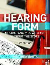 9781138929685-1138929689-Hearing Form - Textbook Only: Musical Analysis With and Without the Score