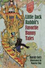 9780486785561-0486785564-Little Jack Rabbit's Favorite Bunny Tales
