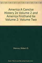 9780312418328-0312418329-America A Concise History 2e Volume 2 and America Firsthand 6e Volume 2: Volume Two