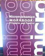 9781609044251-1609044258-Microeconomics Workbook: Principles and Practice
