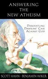 9781941447147-1941447147-Answering the New Atheism: Dismantling Dawkins' Case Against God