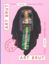 9788874398478-8874398476-Art Brut From Japan, Another Look (English and French Edition)