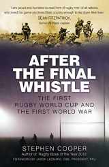 9780750969994-0750969997-After the Final Whistle: The First Rugby World Cup and the First World War