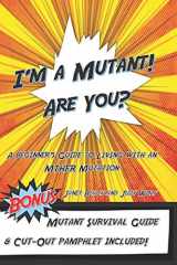 9781096106357-1096106353-I'm a Mutant! Are You?: A Beginner's Guide to Living with an MTHFR Mutation