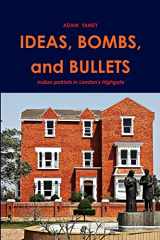 9780244203870-0244203873-IDEAS, BOMBS, and BULLETS
