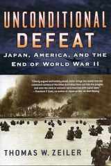 9780842029919-0842029915-Unconditional Defeat: Japan, America, and the End of World War II (War and Society)