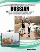 9781465294425-1465294422-Acquiring the Major Speech Functions in Russian: For intermediate and advanced-level students