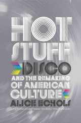 9780393066753-0393066754-Hot Stuff: Disco and the Remaking of American Culture