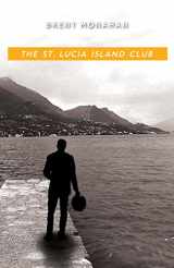 9781681620411-1681620413-The St. Lucia Island Club: A John Le Brun Novel, Book 5 (A John Le Brun Novel, 5)
