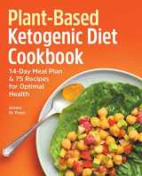 9781638788638-1638788634-Plant-Based Ketogenic Diet Cookbook: 14-Day Meal Plan & 75 Recipes for Optimal Health