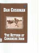 9781585478873-1585478873-The Return of Comanche John (Western Series)
