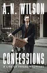 9781472994806-1472994809-Confessions: A Life of Failed Promises