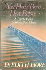 9780698108837-0698108833-You have been here before: A psychologist looks at past lives