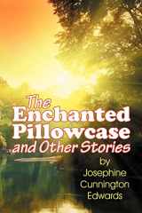 9781572583177-1572583177-The Enchanted Pillowcase and Other Stories