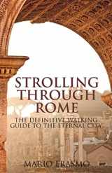 9781788319744-1788319745-Strolling Through Rome: The Definitive Walking Guide to the Eternal City