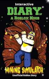9781720839125-1720839123-Interactive Diary of a Roblox Noob: Mining Simulator (Roblox Book 8)