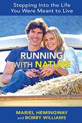 9780988247611-0988247615-Running with Nature: Stepping Into the Life You Were Meant to Live
