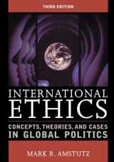 9780742556041-0742556042-International Ethics: Concepts, Theories, and Cases in Global Politics
