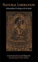 9780861711314-0861711319-Natural Liberation: Padmasambhava's Teachings on the Six Bardos