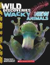 9780606315067-0606315063-Wild Discoveries: Wacky New Animals (Turtleback School & Library Binding Edition)
