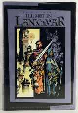 9781565049260-1565049268-Ill Met In Lankhmar - Tales of Fafhrd and the Gray Mouser Volume 1