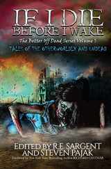 9781953112125-1953112129-If I Die Before I Wake: Tales of the Otherworldly and Undead (The Better Off Dead Series)