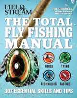9781616288730-1616288736-The Total Fly Fishing Manual: 307 Essential Skills and Tips