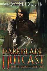 9781981049493-1981049495-Darkblade Outcast: An Epic Fantasy Adventure (Hero of Darkness)