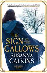9780727889560-0727889567-Sign of the Gallows, The (A Lucy Campion Mystery, 5)