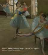 9780847835539-0847835537-Great French Paintings from the Clark: Barbizon through Impressionism