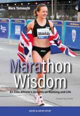 9781782552451-1782552456-Marathon Wisdom: An Elite Athlete's Insights on Running and Life