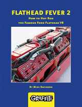 9780949398208-0949398209-Flathead Fever 2: How to Hot Rod the Famous Ford Flathead V8