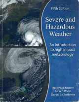 9781465278845-1465278842-Severe and Hazardous Weather: an Introduction to High Impact Meteorology - Text Alone