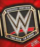 9781465463616-1465463615-WWE Absolutely Everything You Need to Know