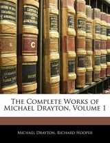 9781141586158-1141586150-The Complete Works of Michael Drayton, Volume 1