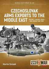 9781914377198-1914377192-Czechoslovak Arms Exports to the Middle East: Volume 1 - Israel, Jordan and Syria, 1948-1989 (Middle East@War)