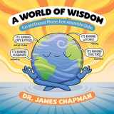 9781524861469-1524861464-A World of Wisdom: Fun and Unusual Phrases from Around the Globe