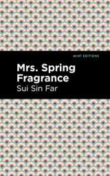 9781513208701-1513208705-Mrs. Spring Fragrance (Mint Editions (Voices From API))