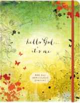 9781633260535-1633260534-Hello God...It's Me: A 365-Day Devotional Journal (Devotional Inspiration)