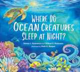 9781623542979-1623542979-Where Do Ocean Creatures Sleep at Night?
