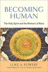 9780664267223-066426722X-Becoming Human: The Holy Spirit and the Rhetoric of Race