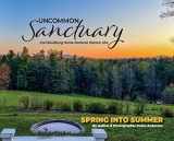 9781952714351-1952714354-Uncommon Sanctuary@@ Carl Sandburg Home National Historic Site: Spring Into Summer