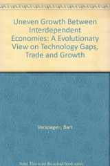 9781856284912-1856284913-Uneven Growth Between Interdependent Economies: A Evolutionary View on Technology Gaps, Trade and Growth