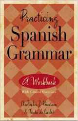 9780844224404-0844224405-Practicing Spanish Grammar: A Workbook with Graded Exercises