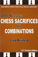 9781936490875-1936490870-1001 Winning Chess Sacrifices and Combinations, 21st Century Edition (Fred Reinfeld Chess Classics)